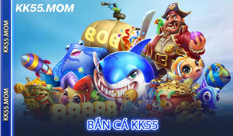 Bắn Cá KK55