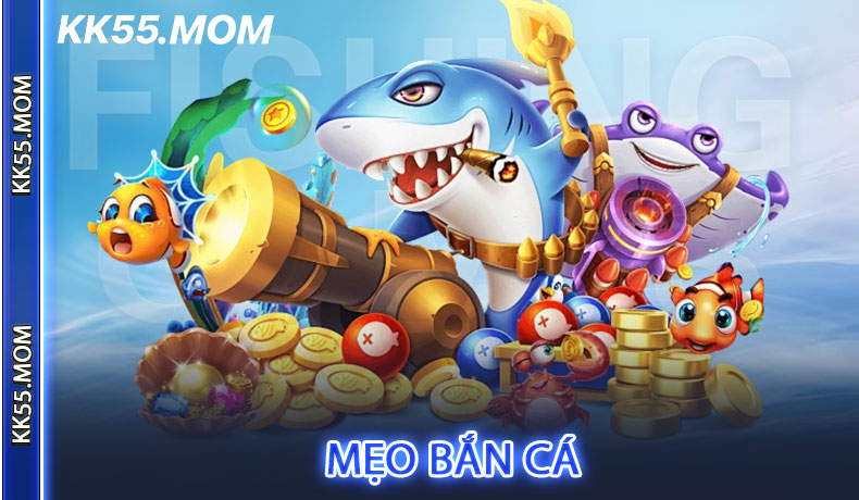 Mẹo Bắn Cá