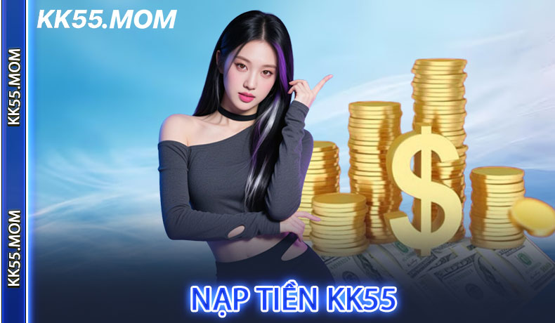 Nạp Tiền KK55